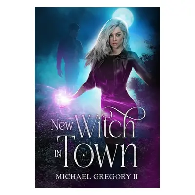 "New Witch in Town" - "" ("Gregory Michael II")