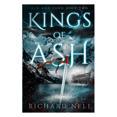 "Kings of Ash" - "" ("Nell Richard")