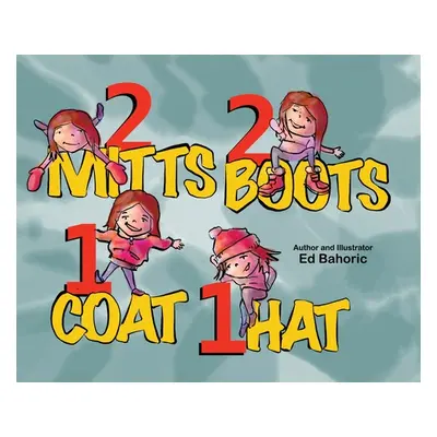 "2 Mitts, 2 Boots, 1 Coat, 1 Hat" - "" ("Bahoric Ed")