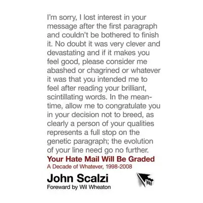 "Your Hate Mail Will Be Graded" - "" ("Scalzi John")