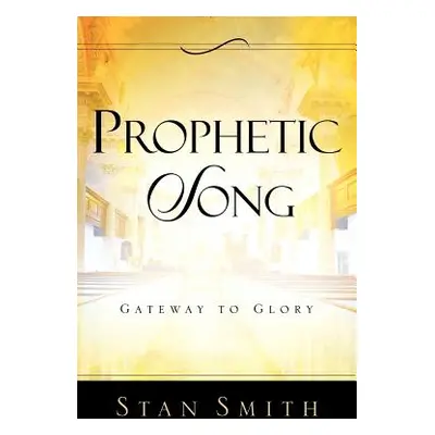 "Prophetic Song" - "" ("Smith Stan")