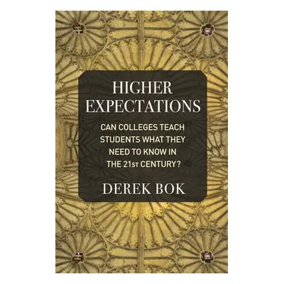 "Higher Expectations: Can Colleges Teach Students What They Need to Know in the 21st Century?" -