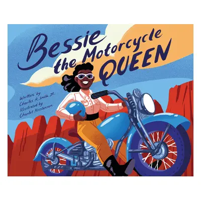 "Bessie the Motorcycle Queen" - "" ("Smith Charles R. Jr.")