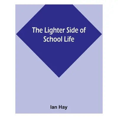 "The Lighter Side of School Life" - "" ("Hay Ian")