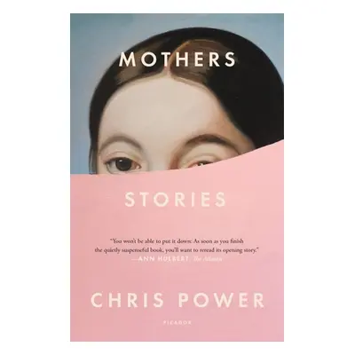 "Mothers: Stories" - "" ("Power Chris")