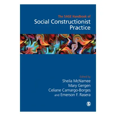 "The Sage Handbook of Social Constructionist Practice" - "" ("McNamee Sheila")