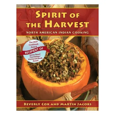 "Spirit of the Harvest: North American Indian Cooking" - "" ("Cox Beverly")