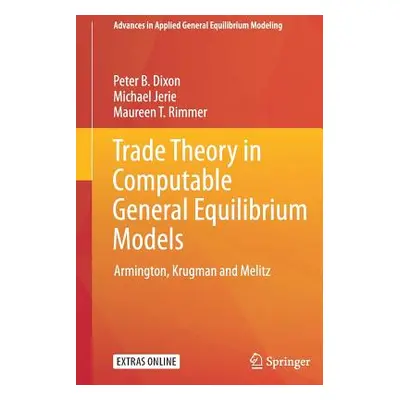 "Trade Theory in Computable General Equilibrium Models: Armington, Krugman and Melitz" - "" ("Di