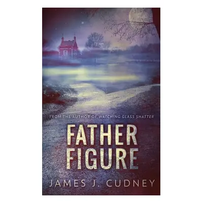 "Father Figure" - "" ("Cudney James J.")