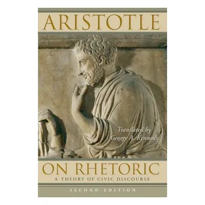 "On Rhetoric: A Theory of Civic Discourse" - "" ("Aristotle")