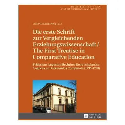 "Die Erste Schrift Zur Vergleichenden Erziehungswissenschaft/The First Treatise in Comparative E