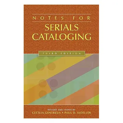 "Notes for Serials Cataloging" - "" ("Genereux Cecilia")