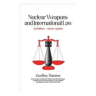 "Nuclear Weapons and International Law: 3rd edition" - "" ("Darnton Geoffrey")