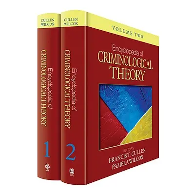 "Encyclopedia of Criminological Theory 2 Volume Set" - "" ("Cullen Francis T.")