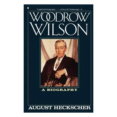 "Woodrow Wilson" - "" ("Heckscher August")