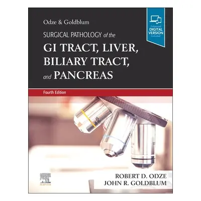 "Surgical Pathology of the GI Tract, Liver, Biliary Tract and Pancreas" - "" ("Odze Robert D.")