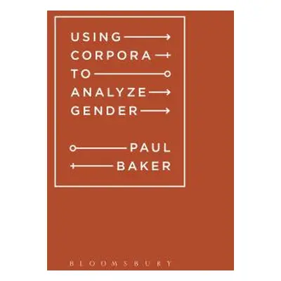 "Using Corpora to Analyze Gender" - "" ("Baker Paul")