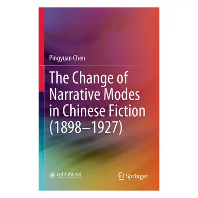 "The Change of Narrative Modes in Chinese Fiction (1898-1927)" - "" ("Chen Pingyuan")