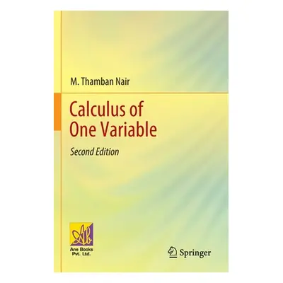 "Calculus of One Variable" - "" ("Nair M. Thamban")