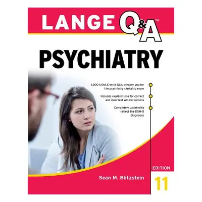 "Lange Q&A Psychiatry, 11th Edition" - "" ("Blitzstein Sean")