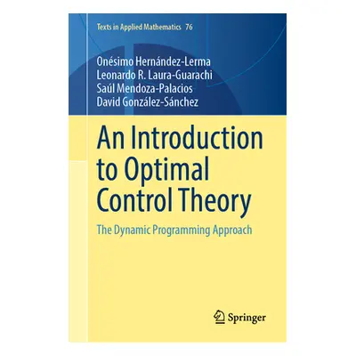 "An Introduction to Optimal Control Theory: The Dynamic Programming Approach" - "" ("Hernndez-Le