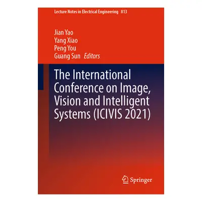 "The International Conference on Image, Vision and Intelligent Systems (Icivis 20" - "" ("Yao Ji