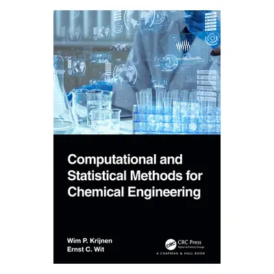 "Computational and Statistical Methods for Chemical Engineering" - "" ("Krijnen Wim P.")