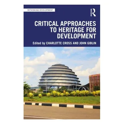 "Critical Approaches to Heritage for Development" - "" ("Cross Charlotte")