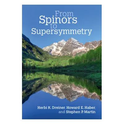 "From Spinors to Supersymmetry" - "" ("Dreiner Herbi K.")