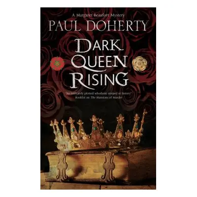 "Dark Queen Rising: A medieval mystery series" - "" ("Doherty Paul")