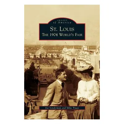 "St. Louis: The 1904 World's Fair" - "" ("Sonderman Joe")