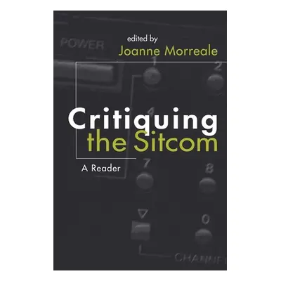 "Critiquing the Sitcom" - "" ("Morreale Joanne")