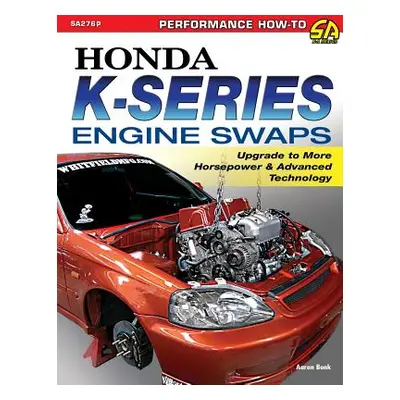 "Honda K-Series Engine Swaps: Upgrade to More Horsepower & Advanced Technology" - "" ("Bonk Aaro