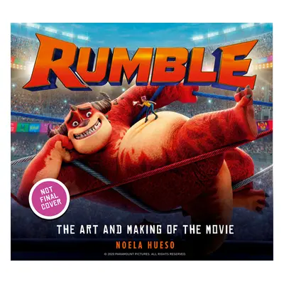 "Rumble: The Art and Making of the Movie" - "" ("Hueso Noela")