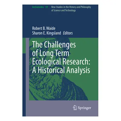 "The Challenges of Long Term Ecological Research: A Historical Analysis" - "" ("Waide Robert B."