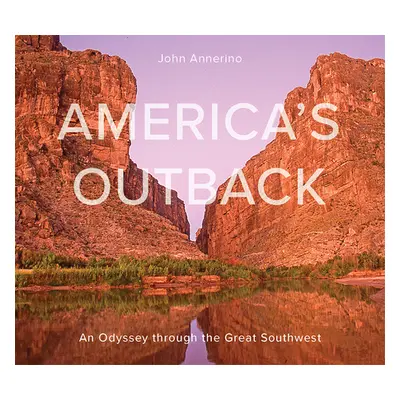 "America's Outback: An Odyssey Through the Great Southwest" - "" ("Annerino John")