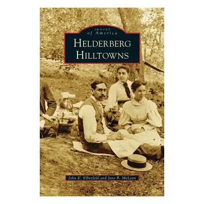 "Helderberg Hilltowns" - "" ("Elberfeld John K.")