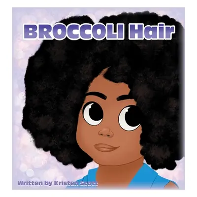 "Broccoli Hair" - "" ("Scott Kristen")