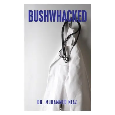 "Bushwhacked" - "" ("Niaz Muhammed")