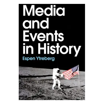 "Media and Events in History" - "" ("Ytreberg Espen")