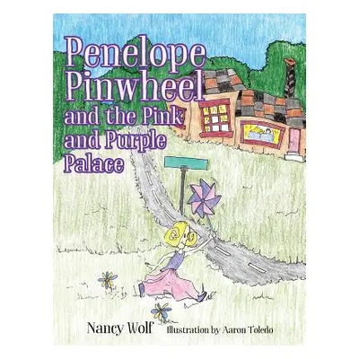 "Penelope Pinwheel and the Pink and Purple Palace" - "" ("Wolf Nancy")