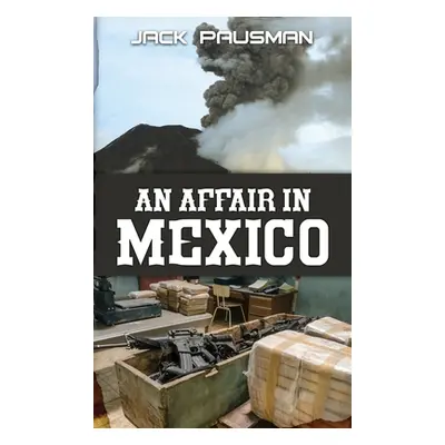 "An Affair in Mexico" - "" ("Pausman Jack")