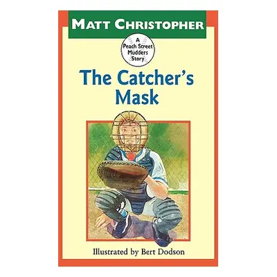 "The Catcher's Mask" - "" ("Christopher Matt")