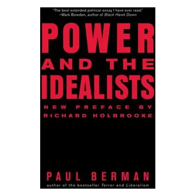 "Power and the Idealists: Or, the Passion of Joschka Fischer, and Its Aftermath" - "" ("Berman P