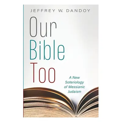 "Our Bible Too" - "" ("Dandoy Jeffrey W.")