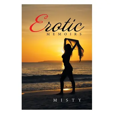 "Erotic Memoirs" - "" ("Misty")