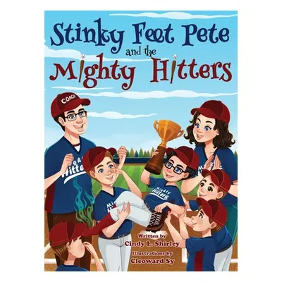 "Stinky Feet Pete and the Mighty Hitters" - "" ("Shirley Cindy Lazann")