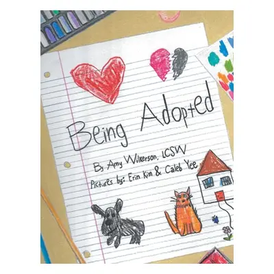 "Being Adopted" - "" ("Lcsw Amy Wilkerson")