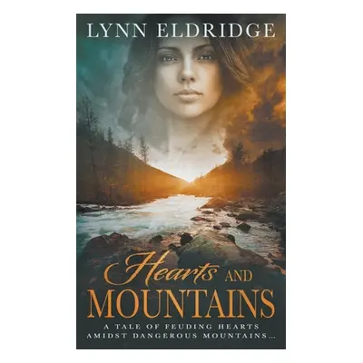 "Hearts and Mountains: A Historical Western Romance" - "" ("Eldridge Lynn")