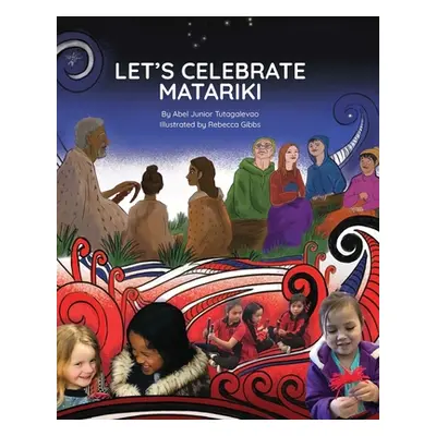 "Let's Celebrate Matariki" - "" ("Tutagalevao Abel Junior")